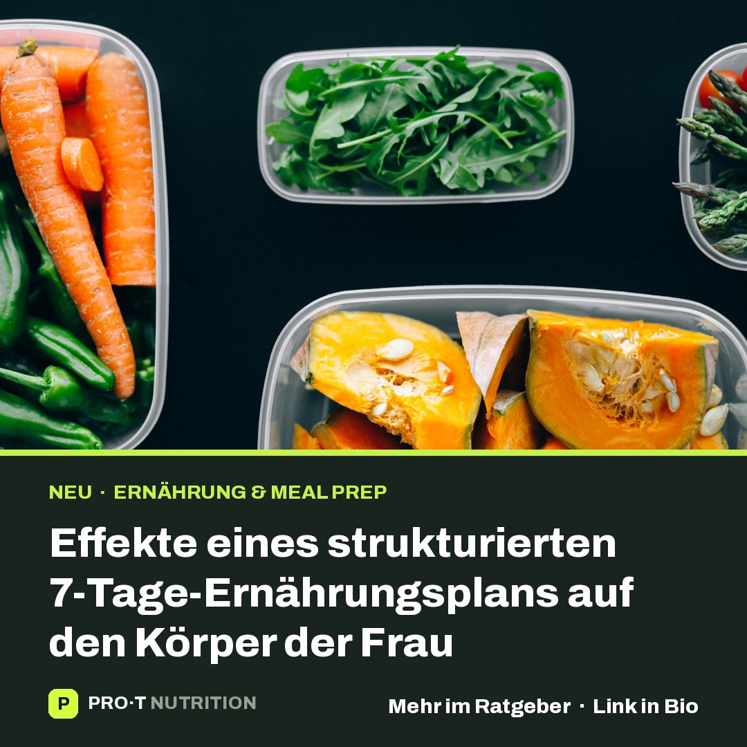 Effekte eines strukturierten 7-Tage-Ernährungsplans auf den Körper der Frau