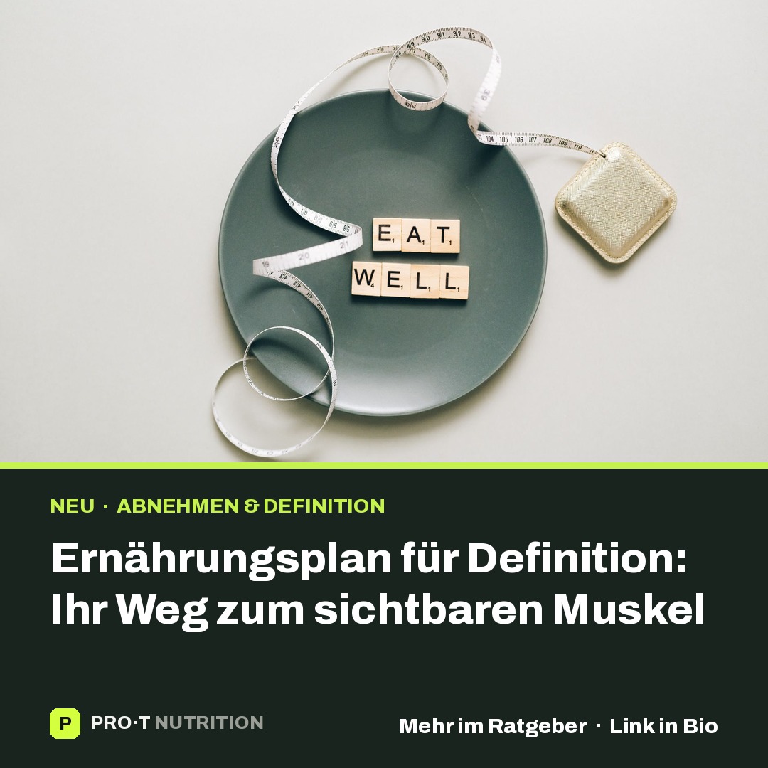 Ernährungsplan für Definition: Ihr Weg zum sichtbaren Muskel