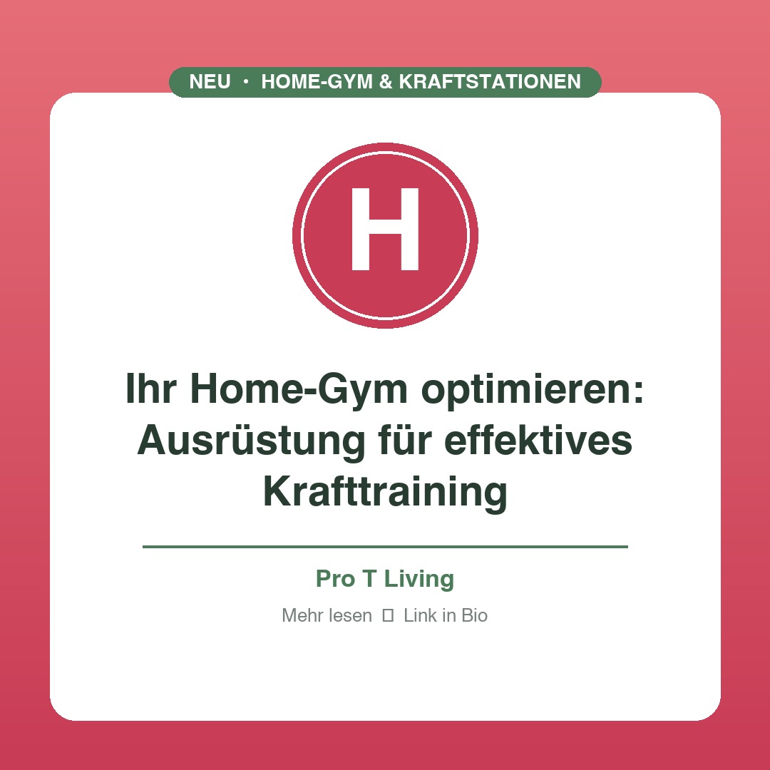 Ihr Home-Gym optimieren: Ausrüstung für effektives Krafttraining