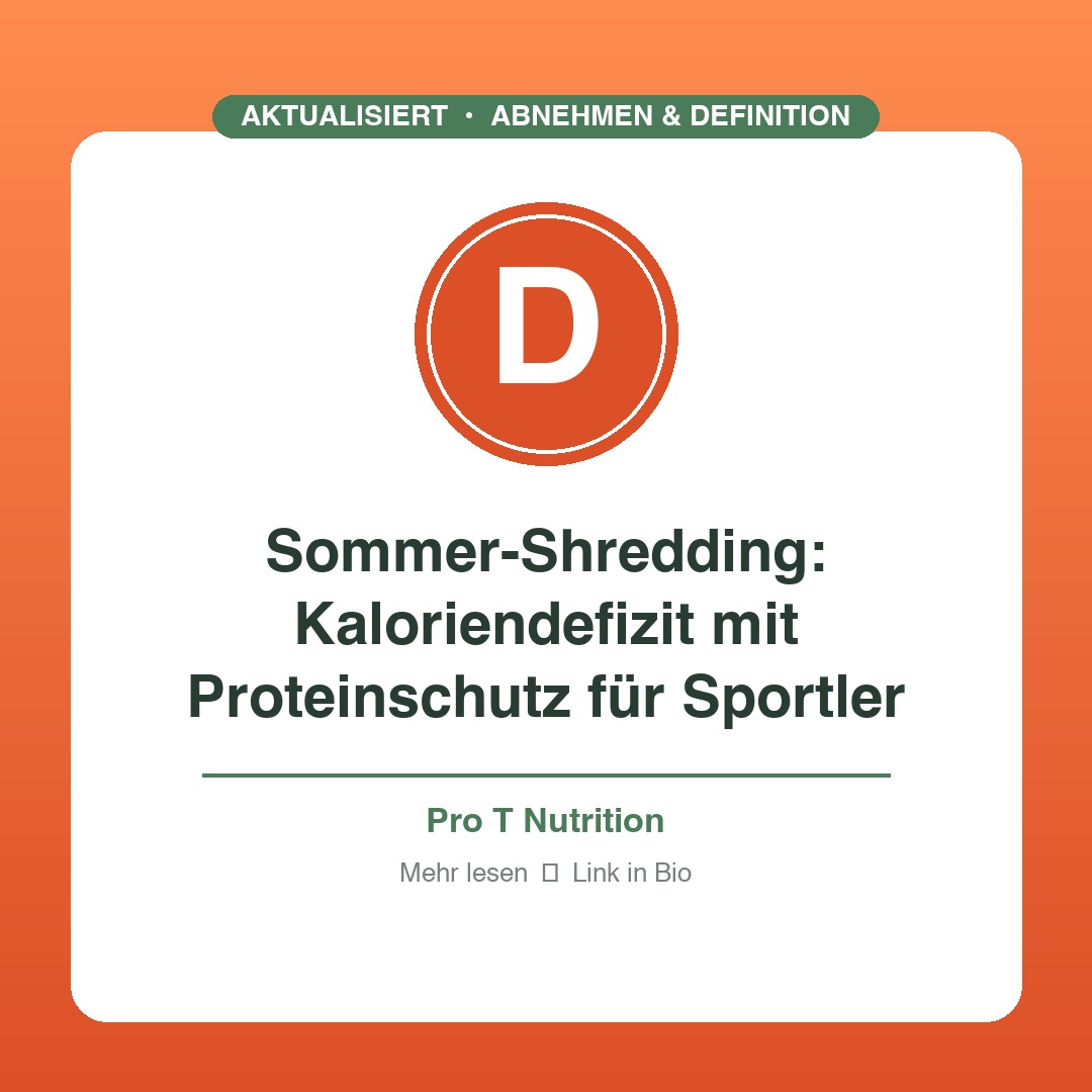 Sommer-Shredding: Kaloriendefizit mit Proteinschutz für Sportler