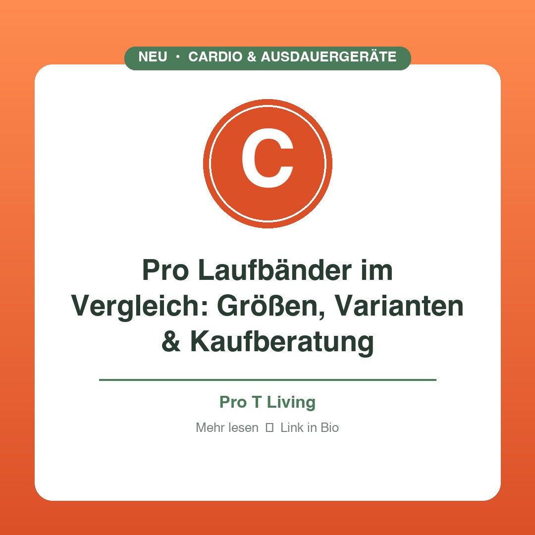 Pro Laufbänder im Vergleich: Größen, Varianten & Kaufberatung