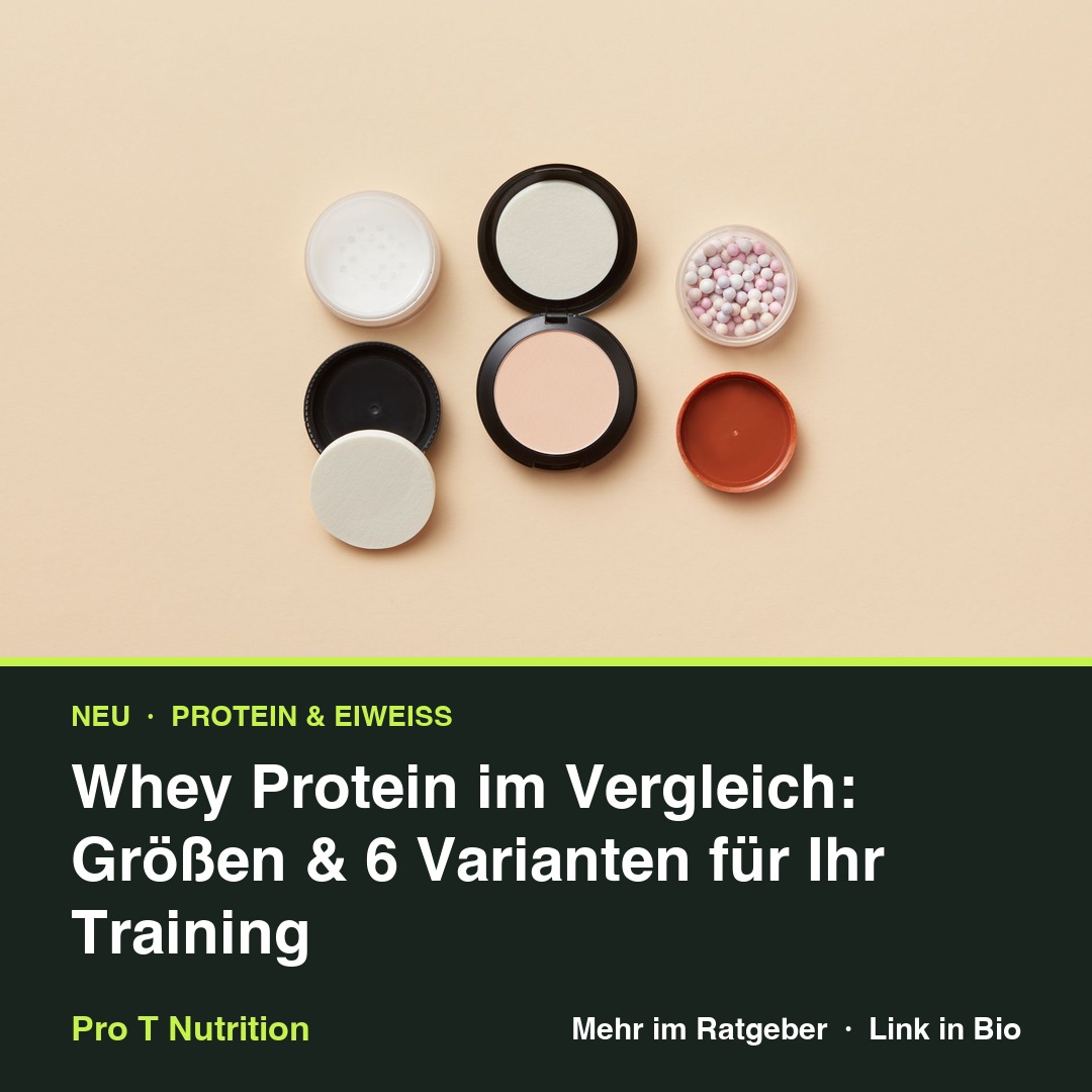 Whey Protein im Vergleich: Größen & 6 Varianten für Ihr Training