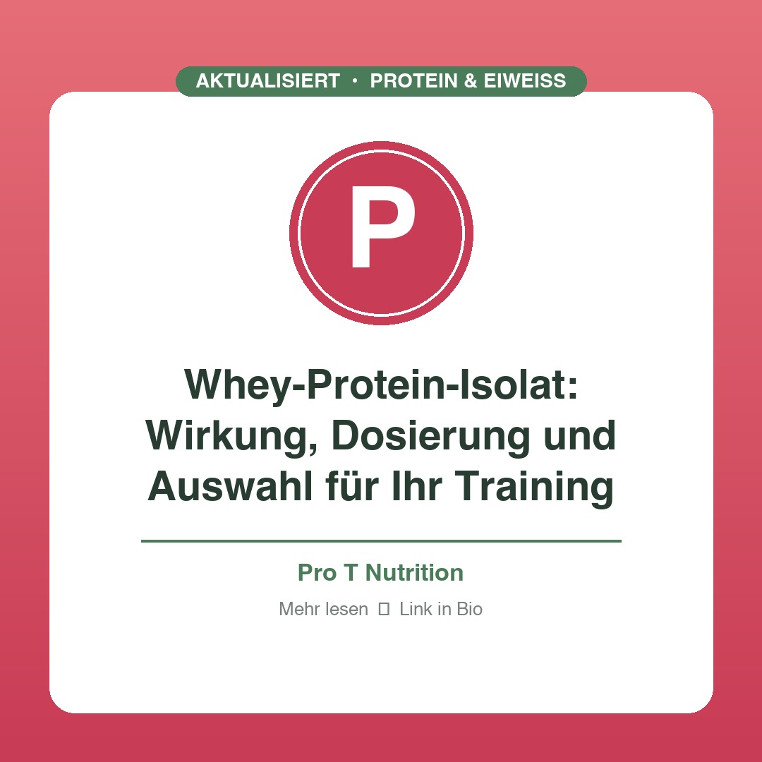 Whey-Protein-Isolat: Wirkung, Dosierung und Auswahl für Ihr Training